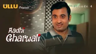 Aadhi Gharwali Ullu Web Series Episode 4