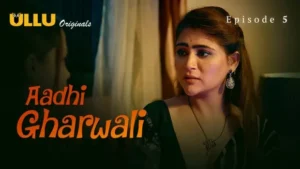 Aadhi Gharwali Ullu Web Series Episode 5