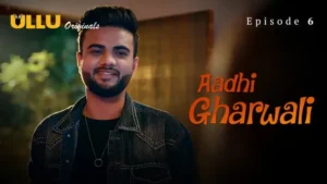 Aadhi Gharwali Ullu Web Series Episode 6