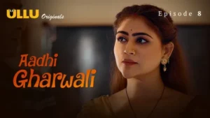 Aadhi Gharwali Ullu Web Series Episode 8