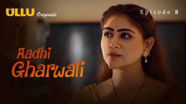 Aadhi Gharwali Ullu Web Series Episode 8