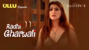 Aadhi Gharwali Ullu Web Series Episode 2
