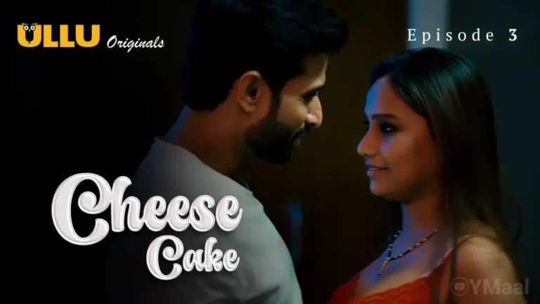 Cheese Cake Ullu Web Series Episode 3