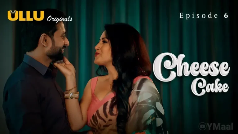 Cheese Cake Ullu Web Series Episode 6