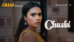 Chuski Ullu Web Series Episode 6