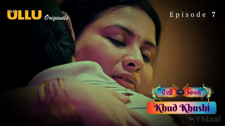 Khud Khushi Ullu Web Series Episode 7