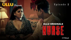Nurse Ullu Web Series Episode 2