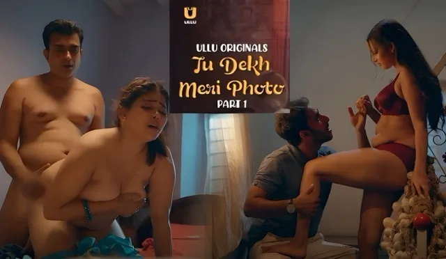 Tu Dekh Meri Photo Ullu Web Series Episode 3