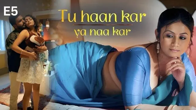 Tu Haan Kar Ya Naa Kar Ullu Web Series Episode 5