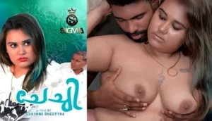 Chechi 2025 Malayalam Uncut Hot Web Series Sigmaseries