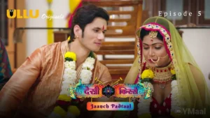 Jaanch Padtaal (Desi Kisse) Ullu Web Series Episode 5