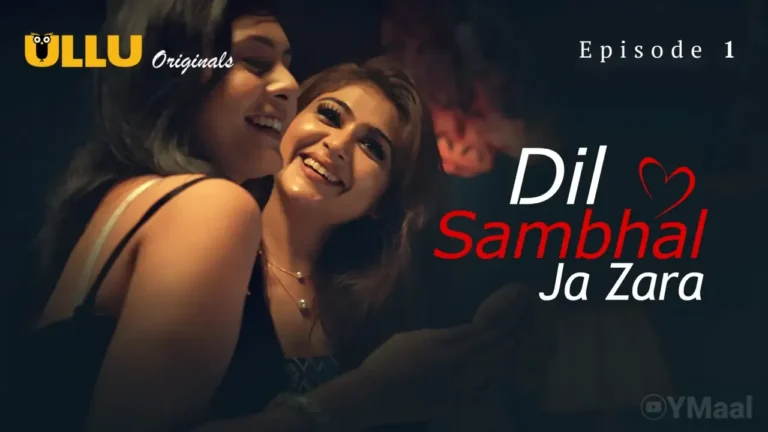 Dil Sambhal Ja Zara Ullu Web Series Episode 1