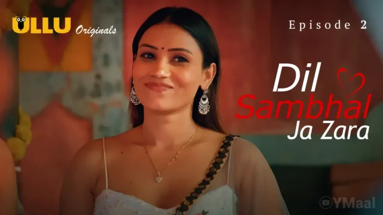 Dil Sambhal Ja Zara Ullu Web Series Episode 2