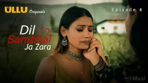 Dil Sambhal Ja Zara Ullu Web Series Episode 4