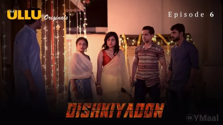 Dishkiyaoon Ullu Web Series Episode 6