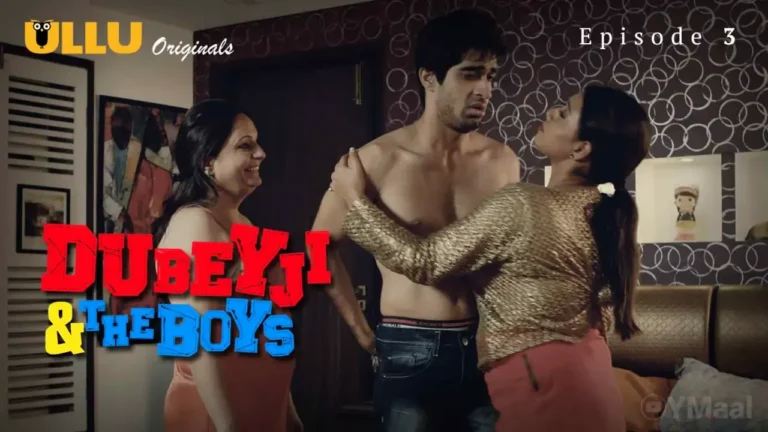 Dubey Ji And The Boys Ullu Web Series Episode 3