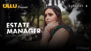 Estate Manager Ullu Web Series Episode 4