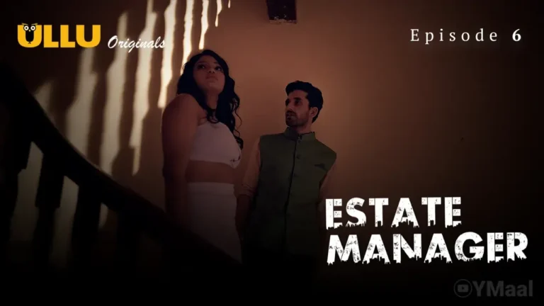 Estate Manager Ullu Web Series Episode 6