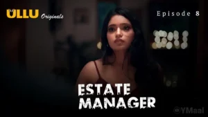 Estate Manager Ullu Web Series Episode 8