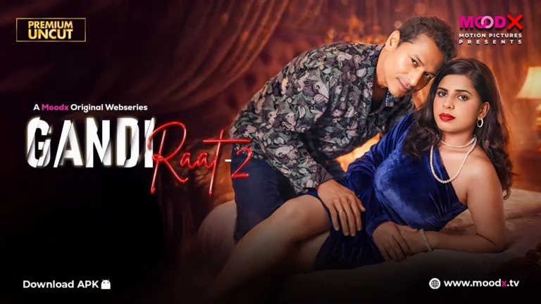 Gandi Raat 2 MoodX Web Series