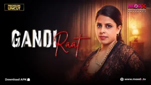 Gandi Raat MoodX Web Series