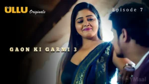 Gaon Ki Garmi 3 Ullu Web Series Episode 7