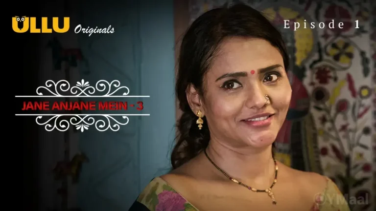 Jane Anjane Mein 3 Ullu Web Series Episode 1