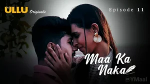 Maa Ka Naka Ullu Web Series Episode 11