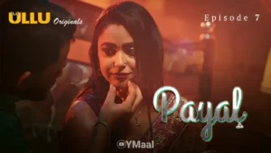 Payal Ullu Web Series Episode 7