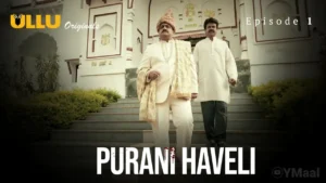 Purani Haveli Ullu Web Series Episode 1