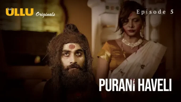 Purani Haveli Ullu Web Series Episode 5