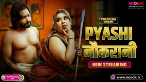 Pyasi Naukrani MoodX Web Series S01E01