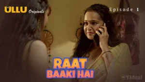 Raat Baaki Hai Ullu Web Series Episode 1