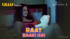 Raat Baaki Hai Ullu Web Series Episode 2