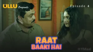 Raat Baaki Hai Ullu Web Series Episode 4
