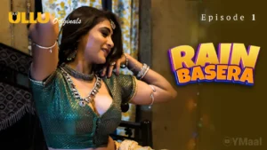 Rain Basera Ullu Web Series Episode 1