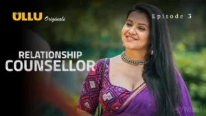 Relationship Counsellor Ullu Web Series Episode 3