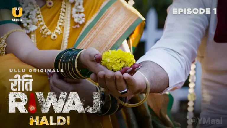 Riti Riwaj Haldi Ullu Web Series Episode 1