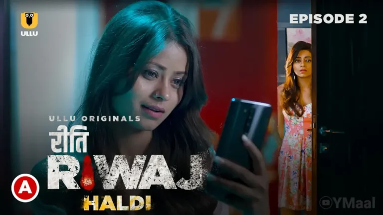 Riti Riwaj Haldi Ullu Web Series Episode 2