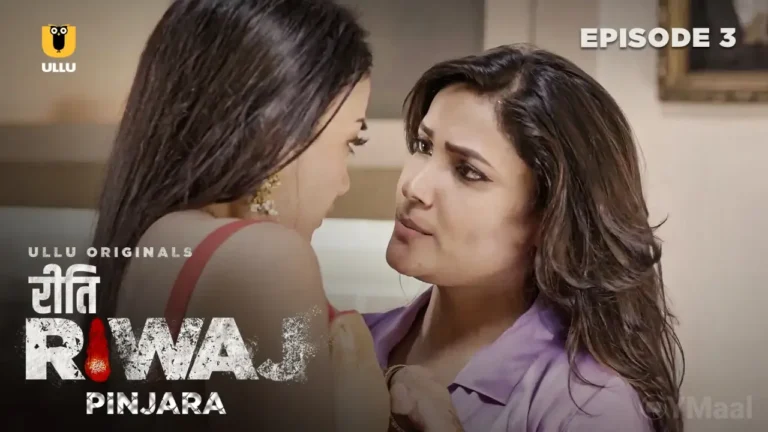 Riti Riwaj Pinjara Ullu Web Series Episode 3