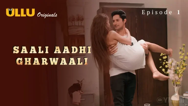 Saali Aadhi Gharwaali Ullu Web Series Episode 1
