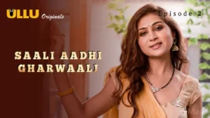 Saali Aadhi Gharwaali Ullu Web Series Episode 2