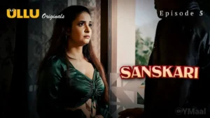 Sanskari Ullu Web Series Episode 5
