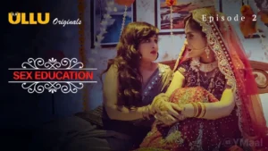Sex Education Ullu Web Series Episode 2