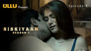 Siskiyaan 2 Ullu Web Series Episode 3
