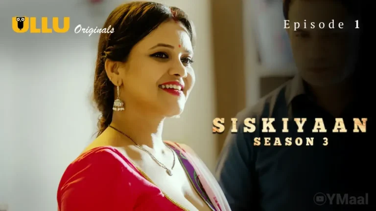 Siskiyaan 3 Ullu Web Series Episode 1