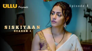 Siskiyaan 3 Ullu Web Series Episode 3