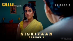 Siskiyaan 4 Ullu Web Series Episode 1