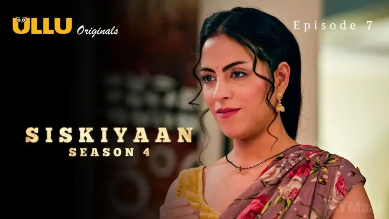 Siskiyaan 4 Ullu Web Series Episode 7