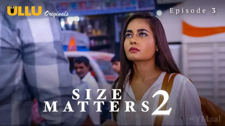 Size Matters 2 Ullu Web Series Episode 3